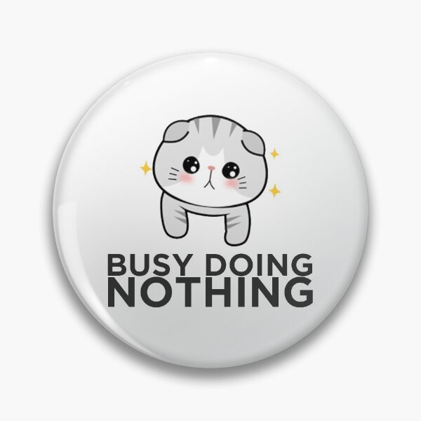 Item preview, Busy Doing Nothing cat kitten meow designed and sold by Creats4.