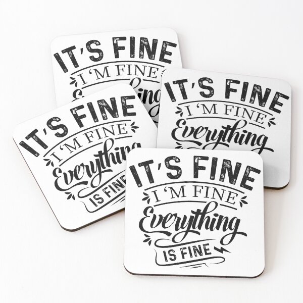 Item preview, IIt's Fine I'm Fine Everything's Fine Funny T-Shirt designed and sold by V Design Factory.