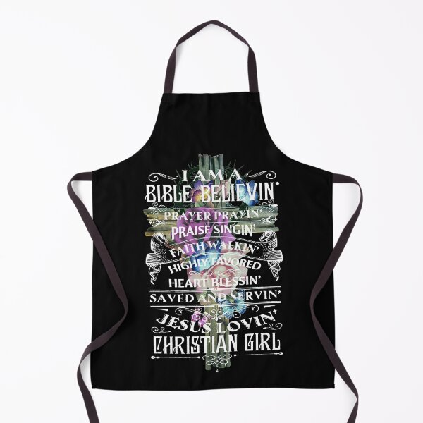 Item preview, I am a bible believin Prayer prayin Praise singin Faith walkin Highly favored designed and sold by parrishherrera.