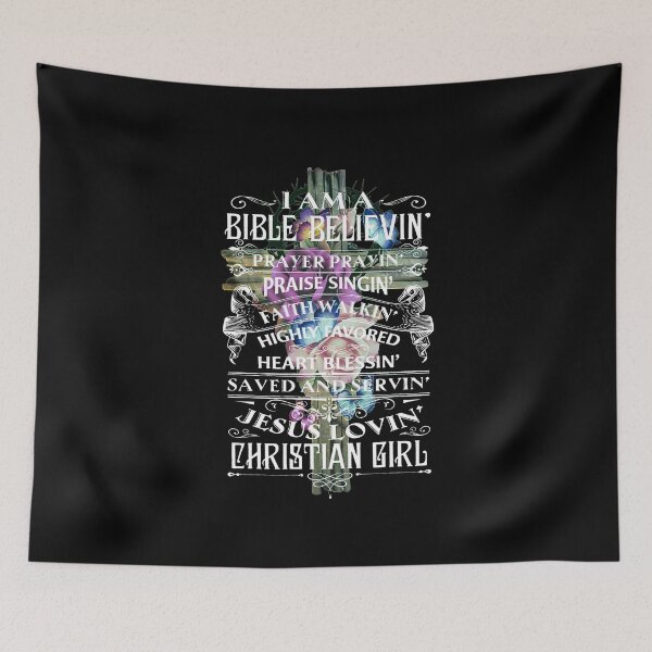 Item preview, I am a bible believin Prayer prayin Praise singin Faith walkin Highly favored designed and sold by parrishherrera.