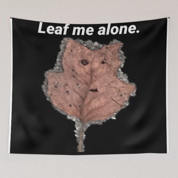 Item preview, Leaf me alone. designed and sold by Thehuskysshop.