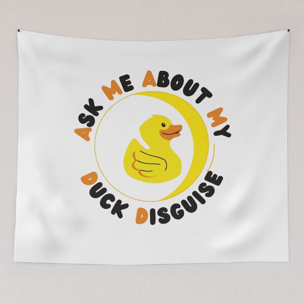 Item preview, Ask Me About My Duck Disguise designed and sold by Vibing-Right.