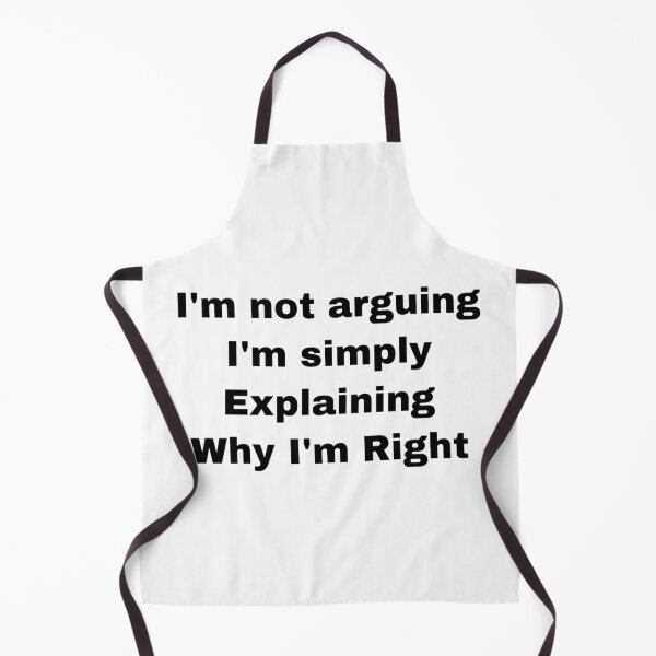 Item preview, Not Arguing Just Explaining Why I’m Right designed and sold by Yeewen1234.