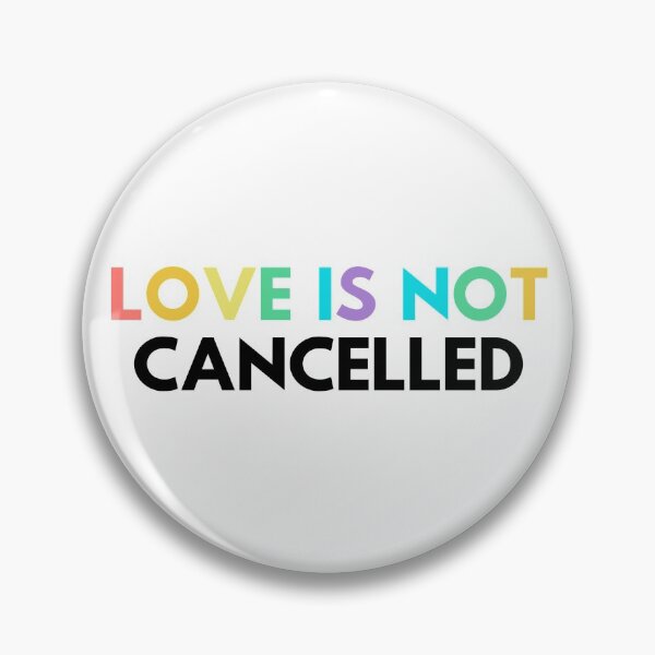 Item preview, Love is Not Cancelled PRIDE designed and sold by natalieritchie.