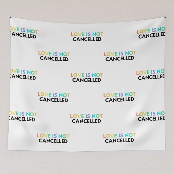 Item preview, Love is Not Cancelled PRIDE designed and sold by natalieritchie.