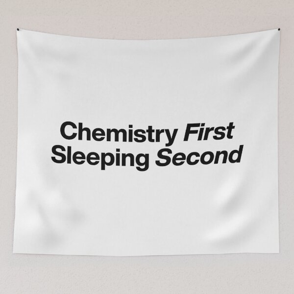 Item preview, Chemistry First Sleeping Second designed and sold by hmbrttvr.