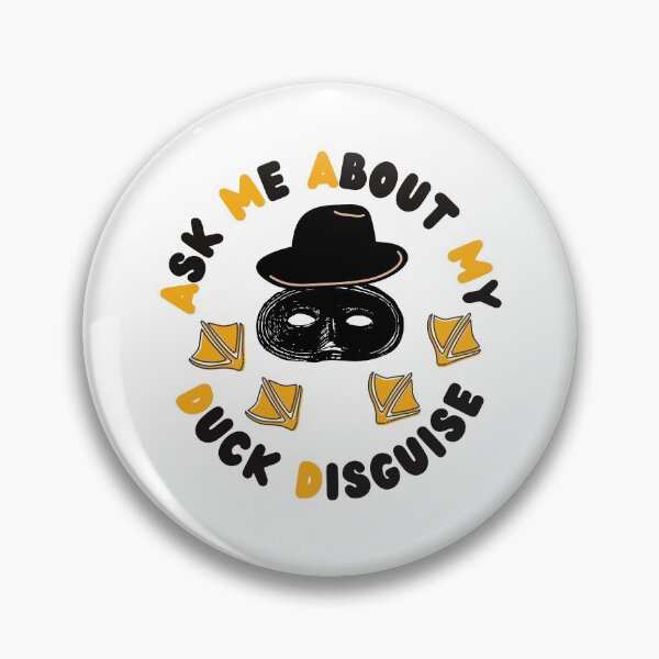 Item preview,  Ask Me About My Duck Disguise designed and sold by Vibing-Right.