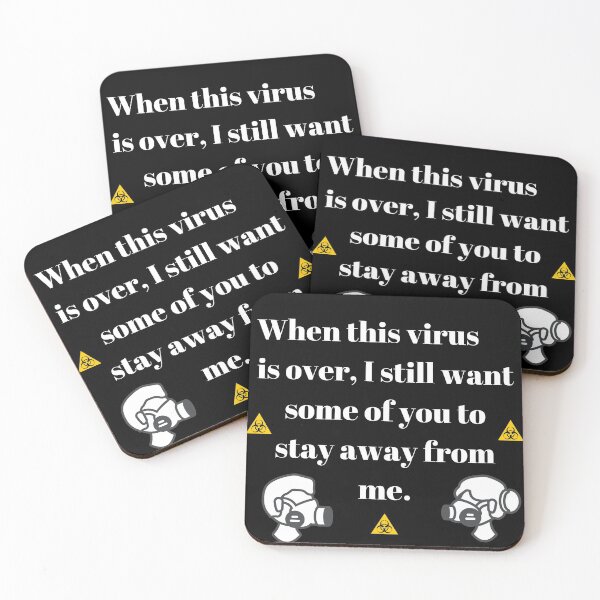 Item preview, When This Virus Is Over ,I Still Want Some Of You To Stay Away From Me. designed and sold by passiveink.