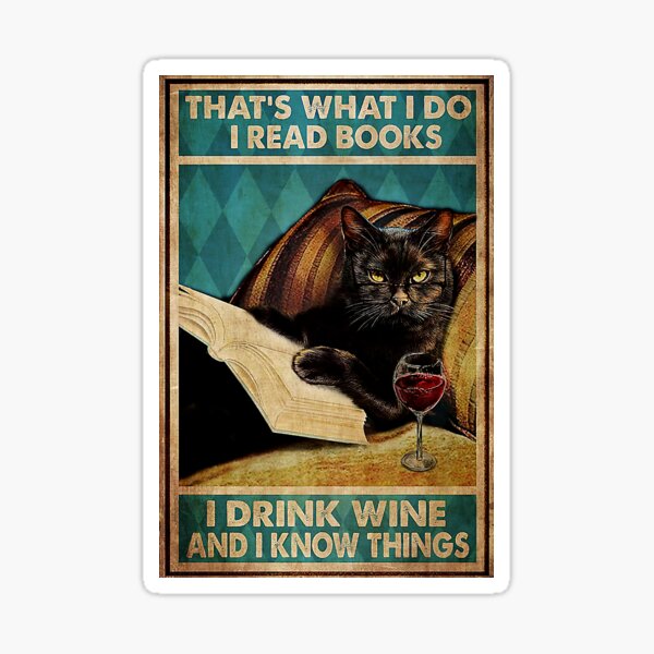 Item preview, Black Cat That's Was I Do I Read Book I Drink Wine And I Know Things designed and sold by Akubar.