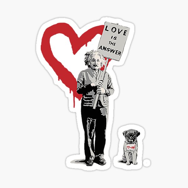 BANKSY Einstein Love ist das Antwort-T-Shirt Sticker