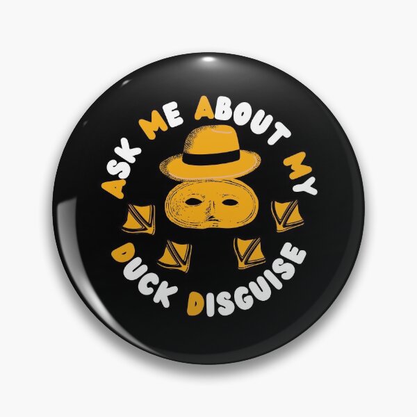 Item preview, Ask Me About My Duck Disguise designed and sold by Vibing-Right.