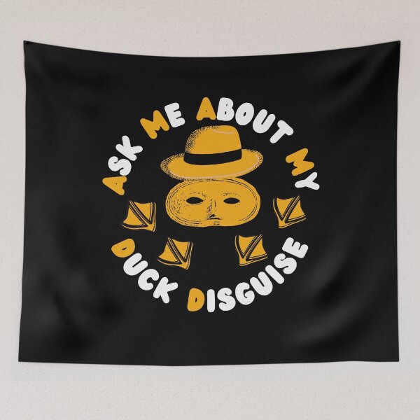 Item preview, Ask Me About My Duck Disguise designed and sold by Vibing-Right.