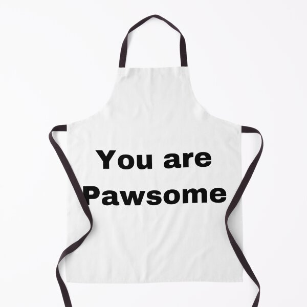Item preview, You are Pawsome designed and sold by Yeewen1234.