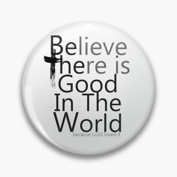 Item preview, Be the Good in the World designed and sold by NewCreationPro.