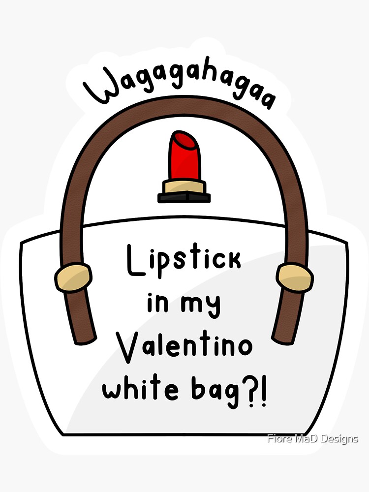 ""Lipstick in my Valentino white bag?!" Vine Sticker" Sticker by