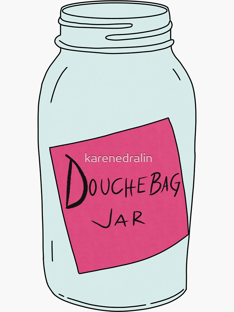 "Schmidt’s Douchebag Jar" Sticker for Sale by karenedralin Redbubble