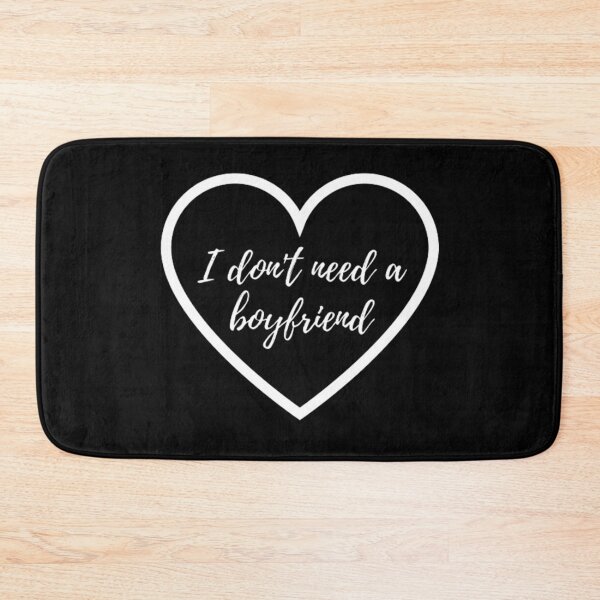 Item preview, I don't need a boyfriend designed and sold by CeeLeighTees.