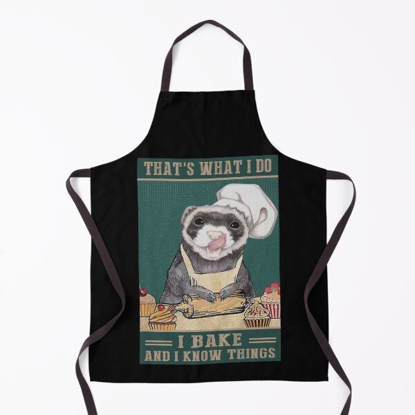 That's What I Do I Bake And I Know Things funny ferret lover gifts Apron