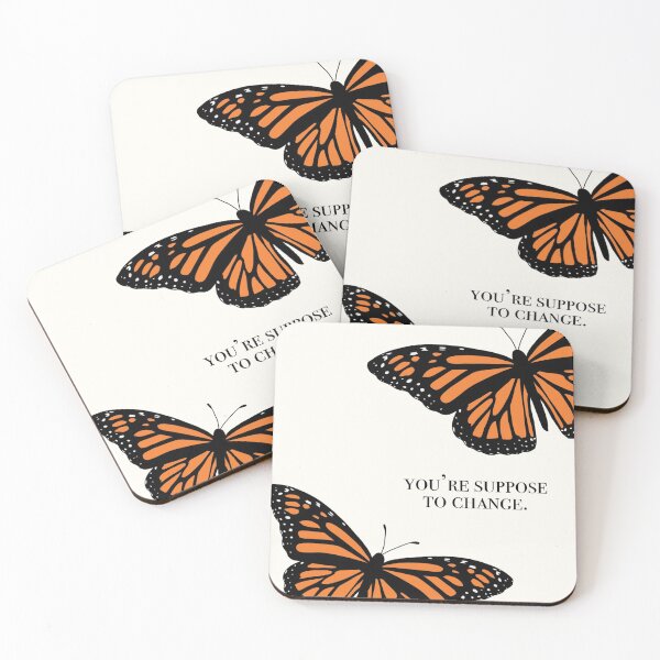 Item preview, Butterflies and Quote "You're Suppose to Change" designed and sold by Olivia Bandy.