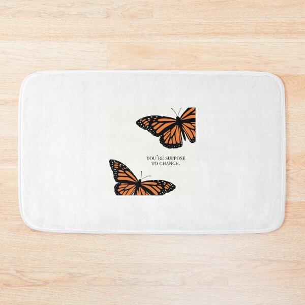 Item preview, Butterflies and Quote "You're Suppose to Change" designed and sold by Olivia Bandy.