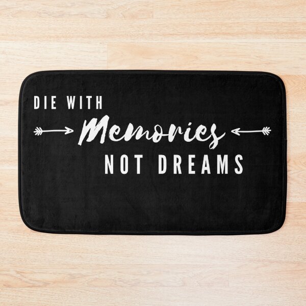Item preview, Inspirational Quote Die With Memories Not Dreams designed and sold by KananiandKiki.