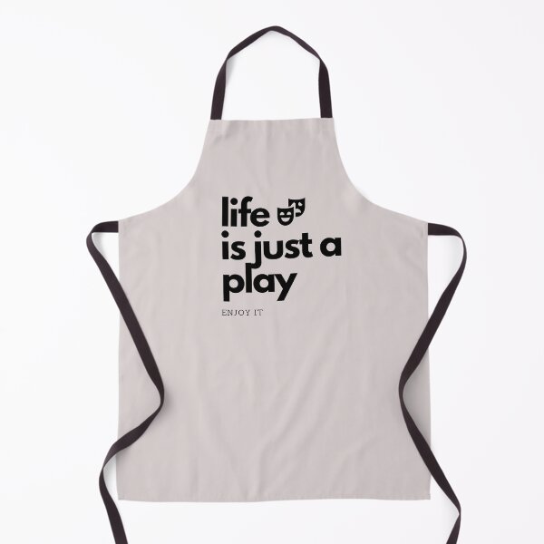 Item preview, Life is just a play, enjoy it designed and sold by shantishirts.