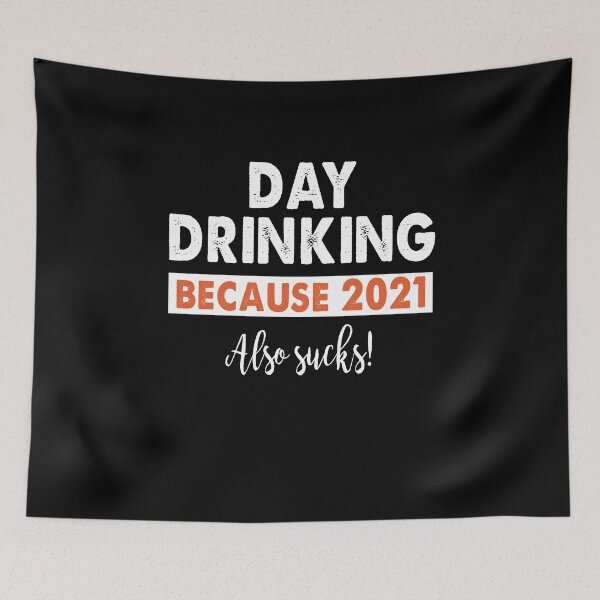 Item preview, Day Drinking because 2021 also sucks retro designed and sold by Niishouseca.