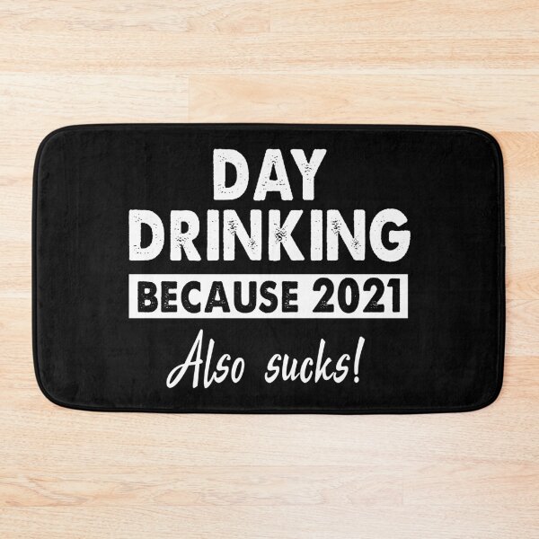 Item preview, Day Drinking because 2021 also sucks trending designed and sold by Niishouseca.