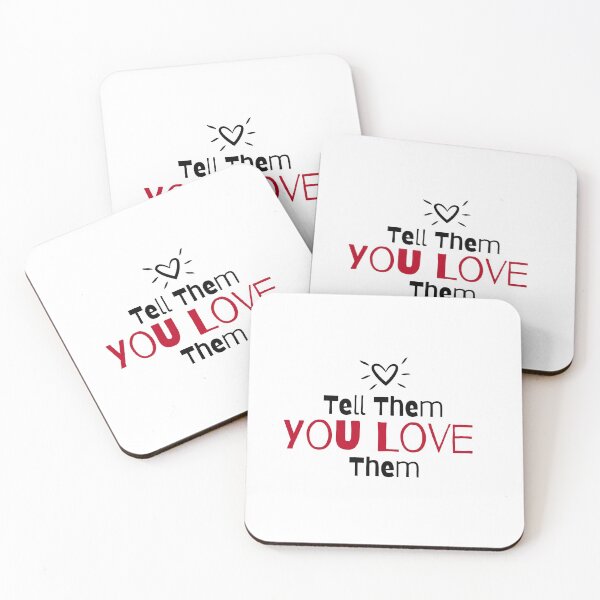 Item preview, Tell Them You Love them designed and sold by Shash31.