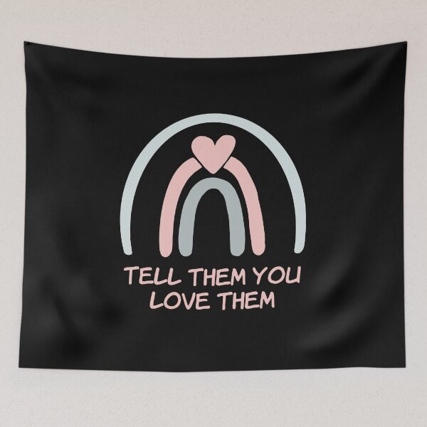 Item preview, Tell Them You Love them designed and sold by Shash31.