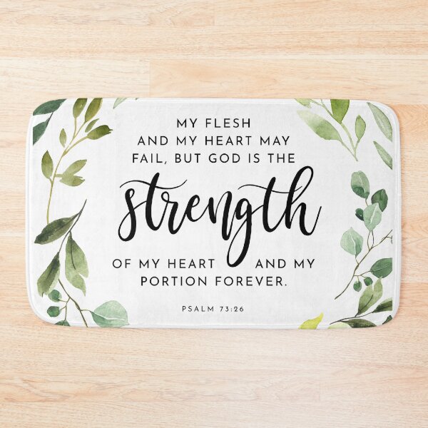 Item preview, God Is the Strength Psalm 73:26 designed and sold by KAMdesignhaus.