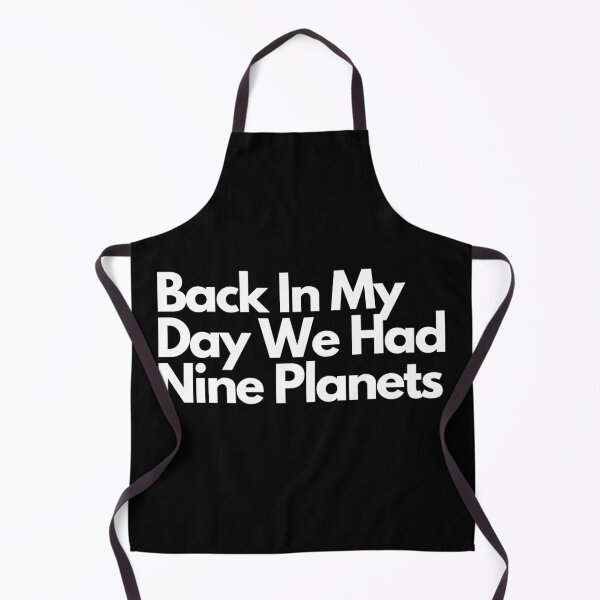 Item preview, Back In My Day We Had Nine Planets designed and sold by Gmaish.