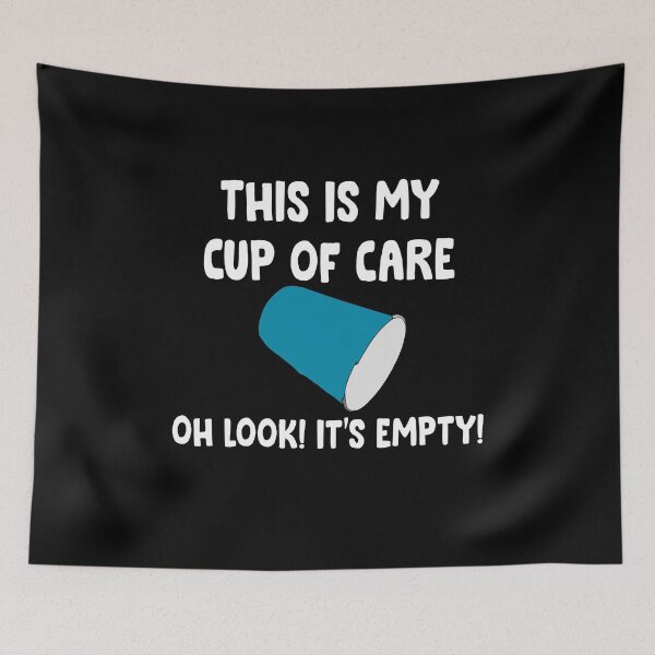 Item preview, This is my cup of care oh look it's empty funny designed and sold by Niishouseca.