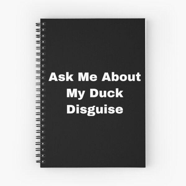 Item preview, Ask Me About My Duck Disguise designed and sold by Yeewen88.