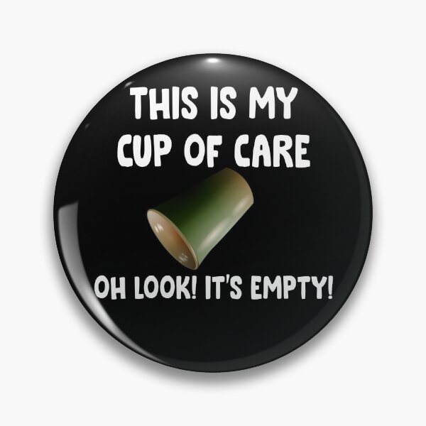 Item preview, This is my cup of care oh look it's empty trending designed and sold by Niishouseca.