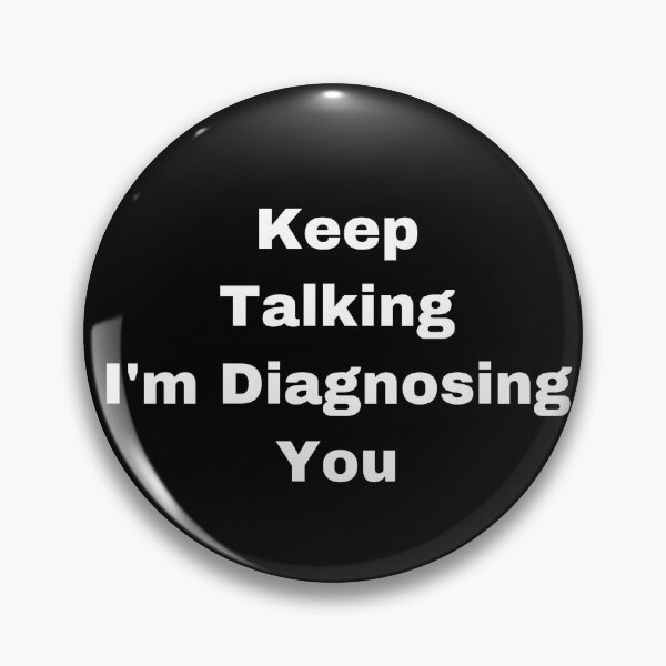 Item preview, Keep Talking I’m Diagnosing You designed and sold by Yeewen88.