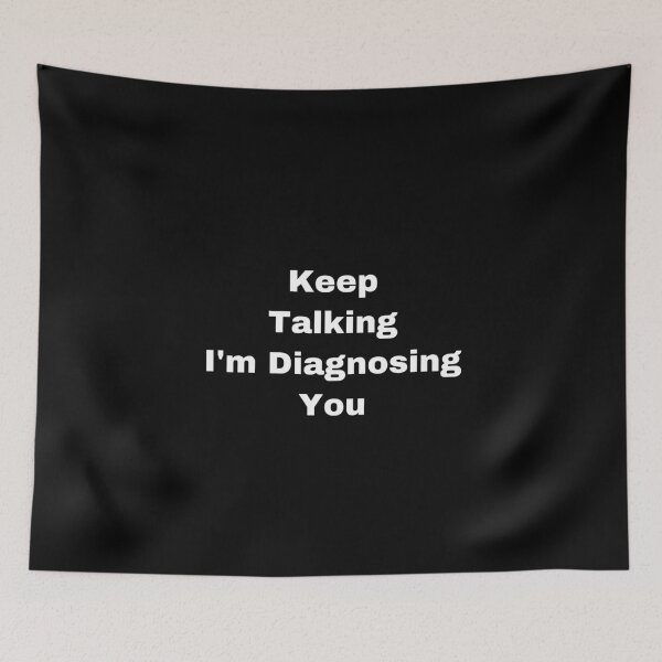 Item preview, Keep Talking I’m Diagnosing You designed and sold by Yeewen88.