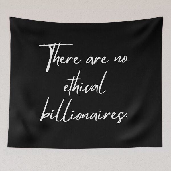Item preview, There are no ethical billionaires designed and sold by PoliticalJam.