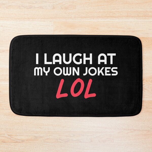 Item preview, I Laugh At My Own Jokes designed and sold by Wachi-A.