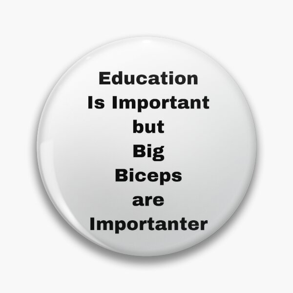 Item preview, Education Is Important but Big Biceps are Importanter designed and sold by Yeewen88.
