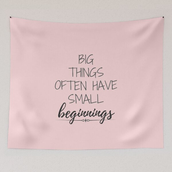Item preview, Motivational quote. Big things have small beginnings designed and sold by soniaaseguin.