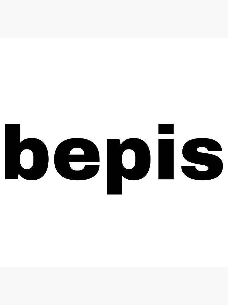 "Bepis" Sticker for Sale by Yeewen1234 Redbubble