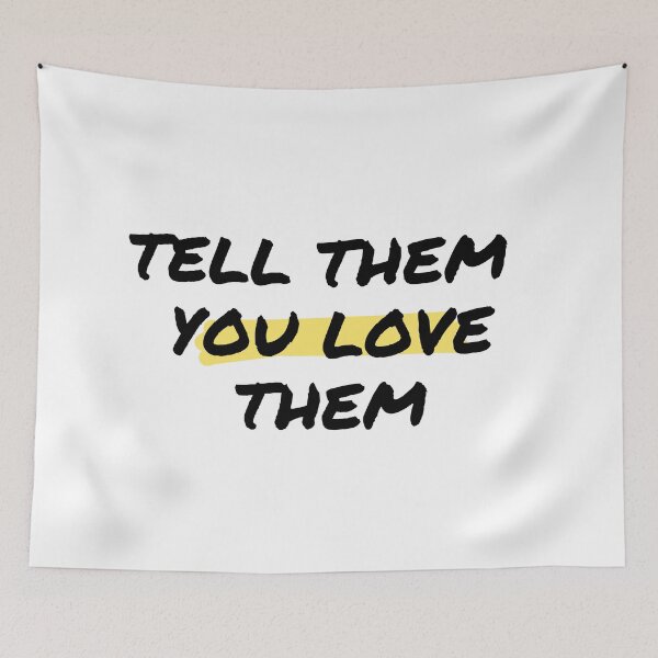 Item preview, Tell Them You Love them designed and sold by Shash31.