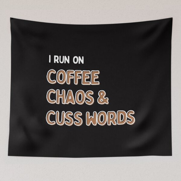 Item preview, I Run on Coffee, Chaos, and Cuss Words T-shirt,Funny Coffee Tee,Run on Coffee and Chaos Shirt,Unisex Tshirt. designed and sold by Babe3955.
