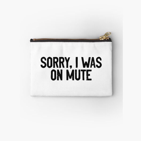 Item preview, Sorry I was On Mute Pandemic designed and sold by Sour Soul.