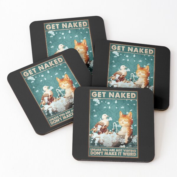 Item preview, Cat and bird Get Naked Unless You Are Just Visiting Don't Make It Weird designed and sold by SeanRichar.