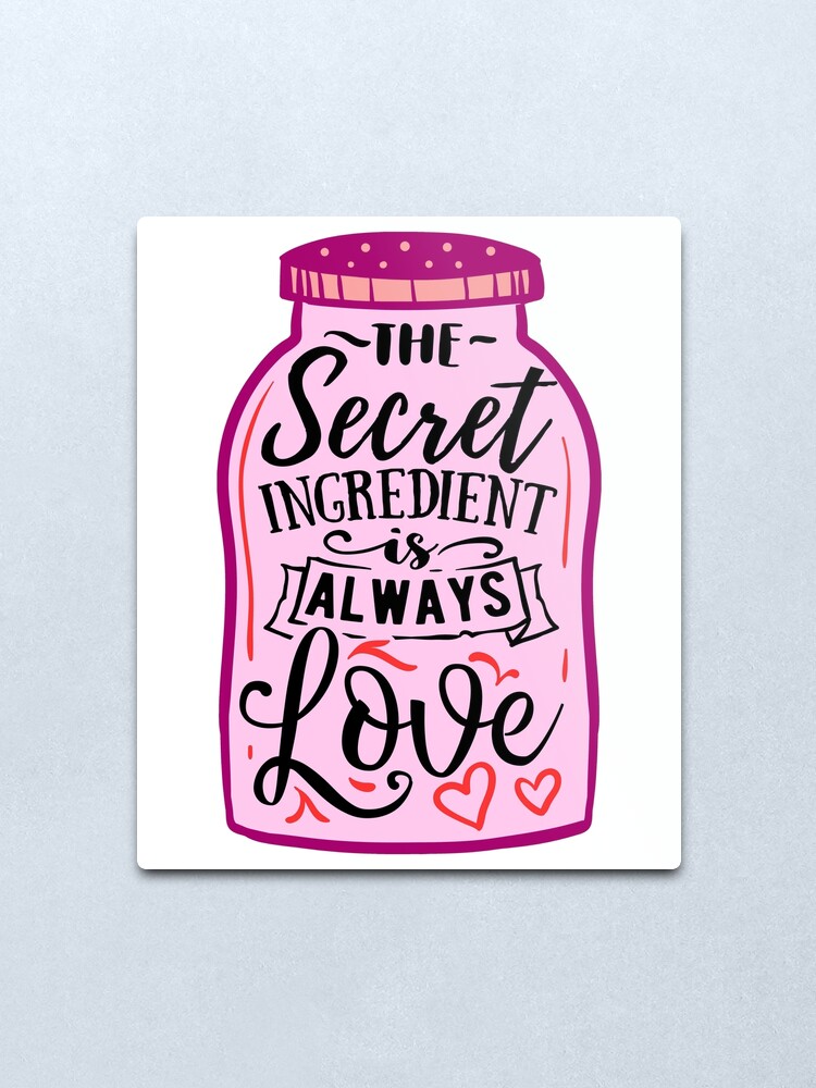 Impression Metallique L Ingredient Secret Est Toujours L Amour Citation D Amour Mignonne Potion D Amour Citation De Saint Valentin Mignonne Par Goodyleo Redbubble