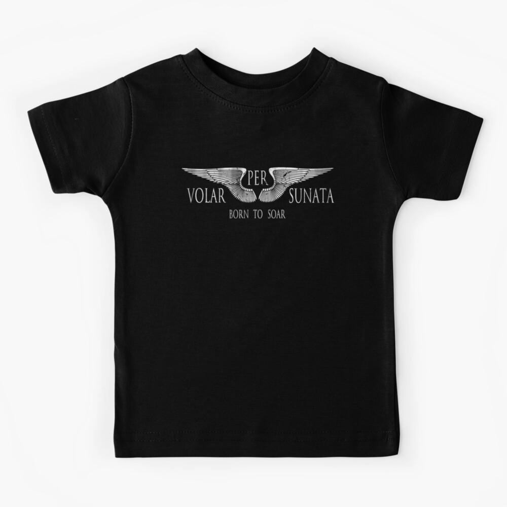 Volar Per Sunata - Born To Soar - Latin Phrase - Motivational - Motto -  Cool Kids T-Shirt for Sale by RKasper