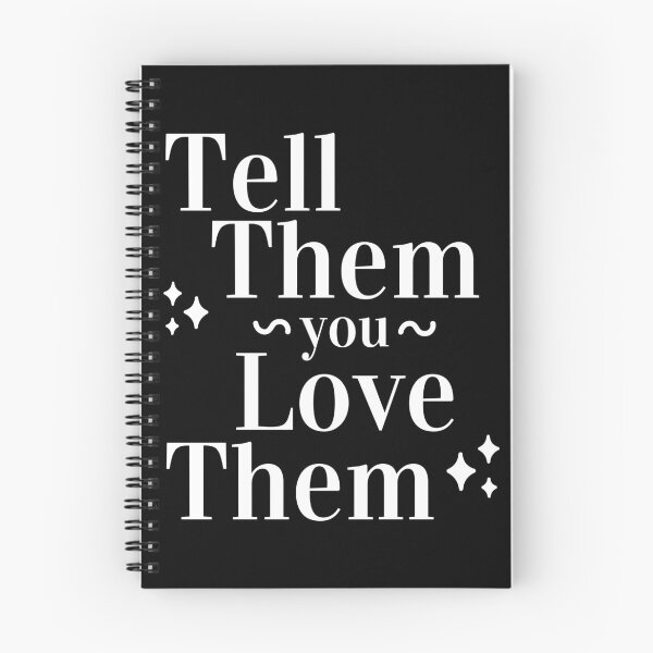 Item preview, Tell Them You Love them designed and sold by Shash31.