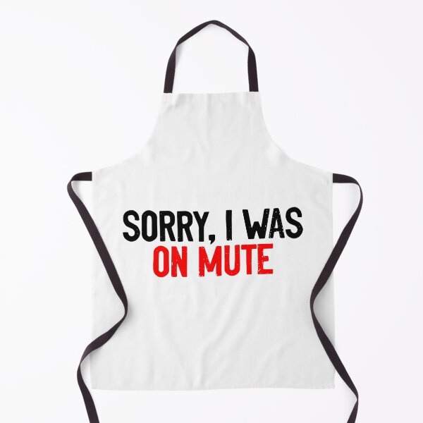 Item preview, Sorry I was On Mute Covid19 designed and sold by Sour Soul.
